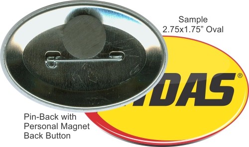 Pin-back with Personal Magnet 2 3/4 X 1 3/4 Inch Oval Button 1
