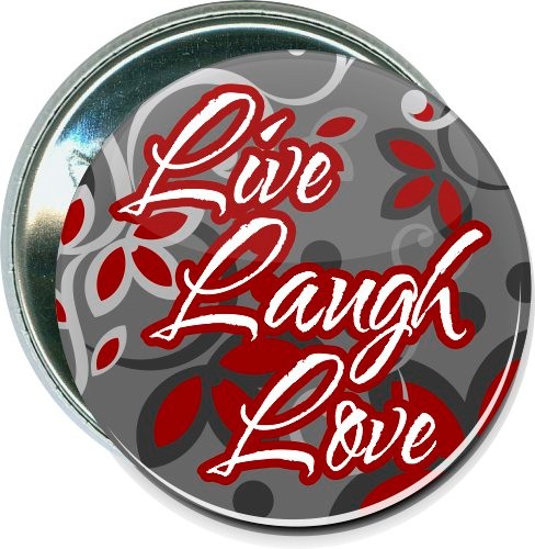 Live, Laugh, Love, Inspirational Button 1