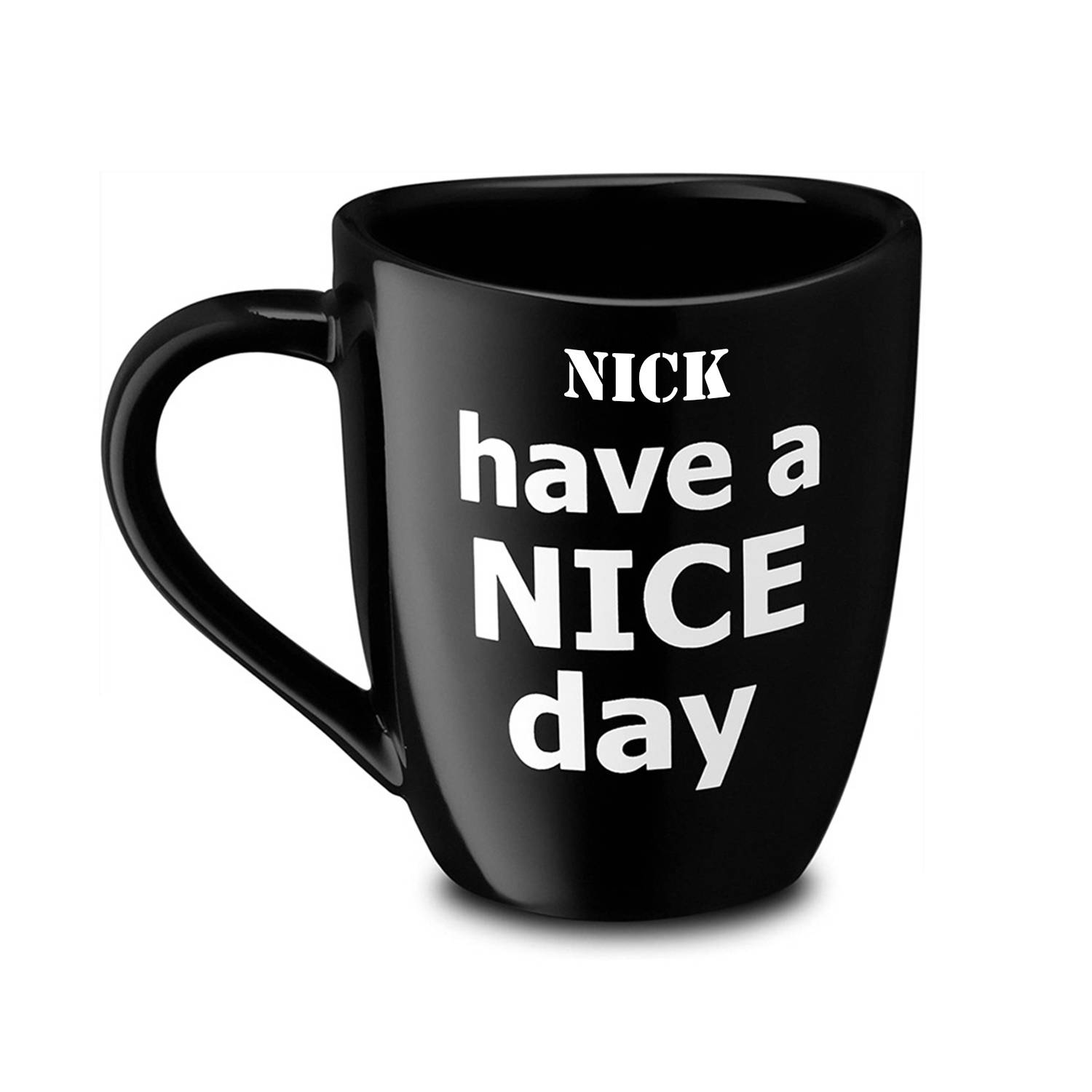 Have a Nice Day Funny Ceramic Coffee Mug 2