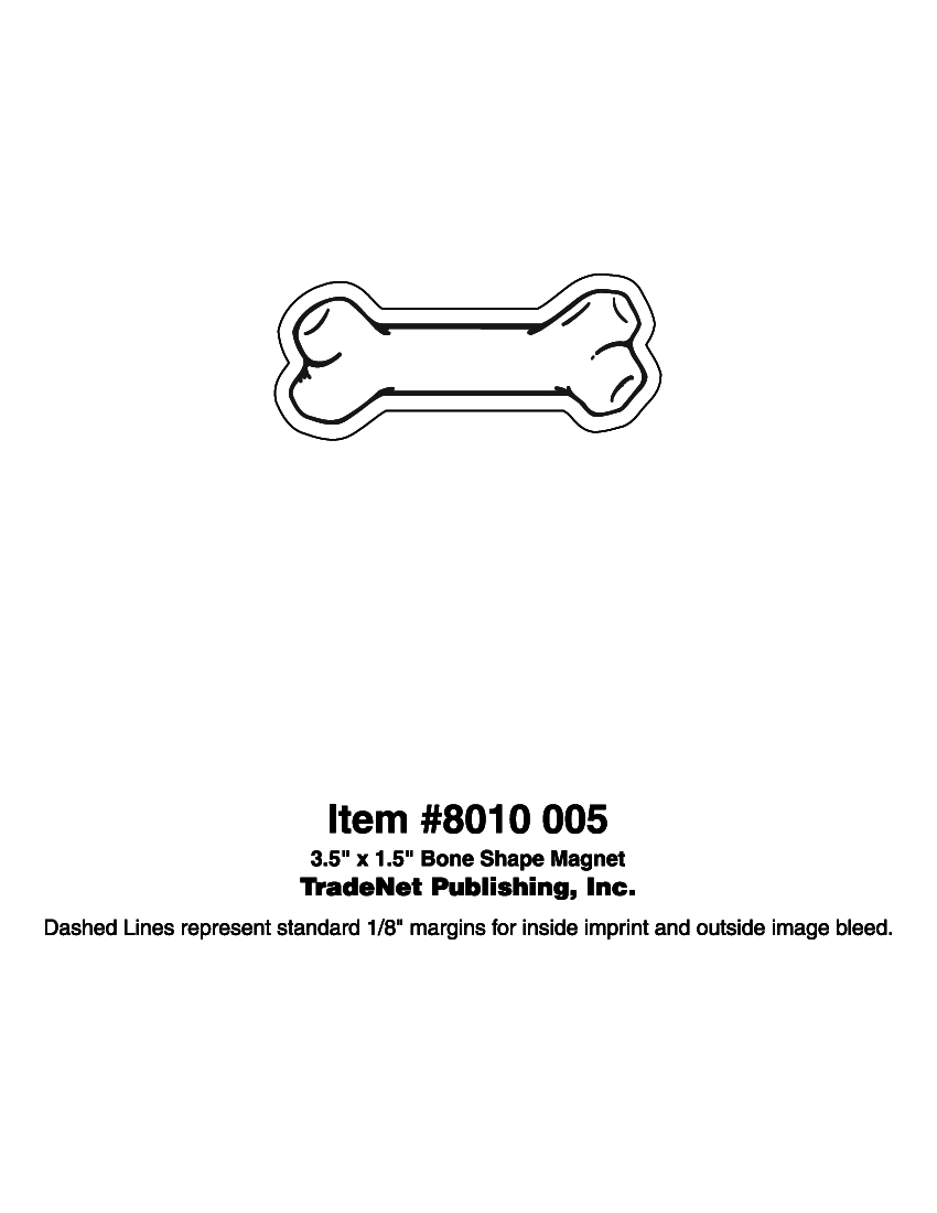 Magnet - Bone Shape (3.5x1.5) - 30 Mil. 3