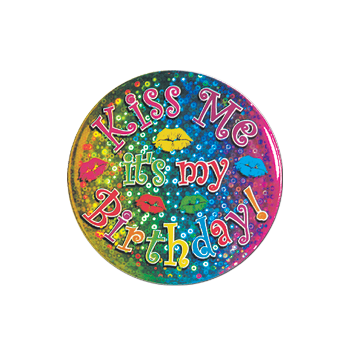 Kiss Me It's My Birthday Button 1
