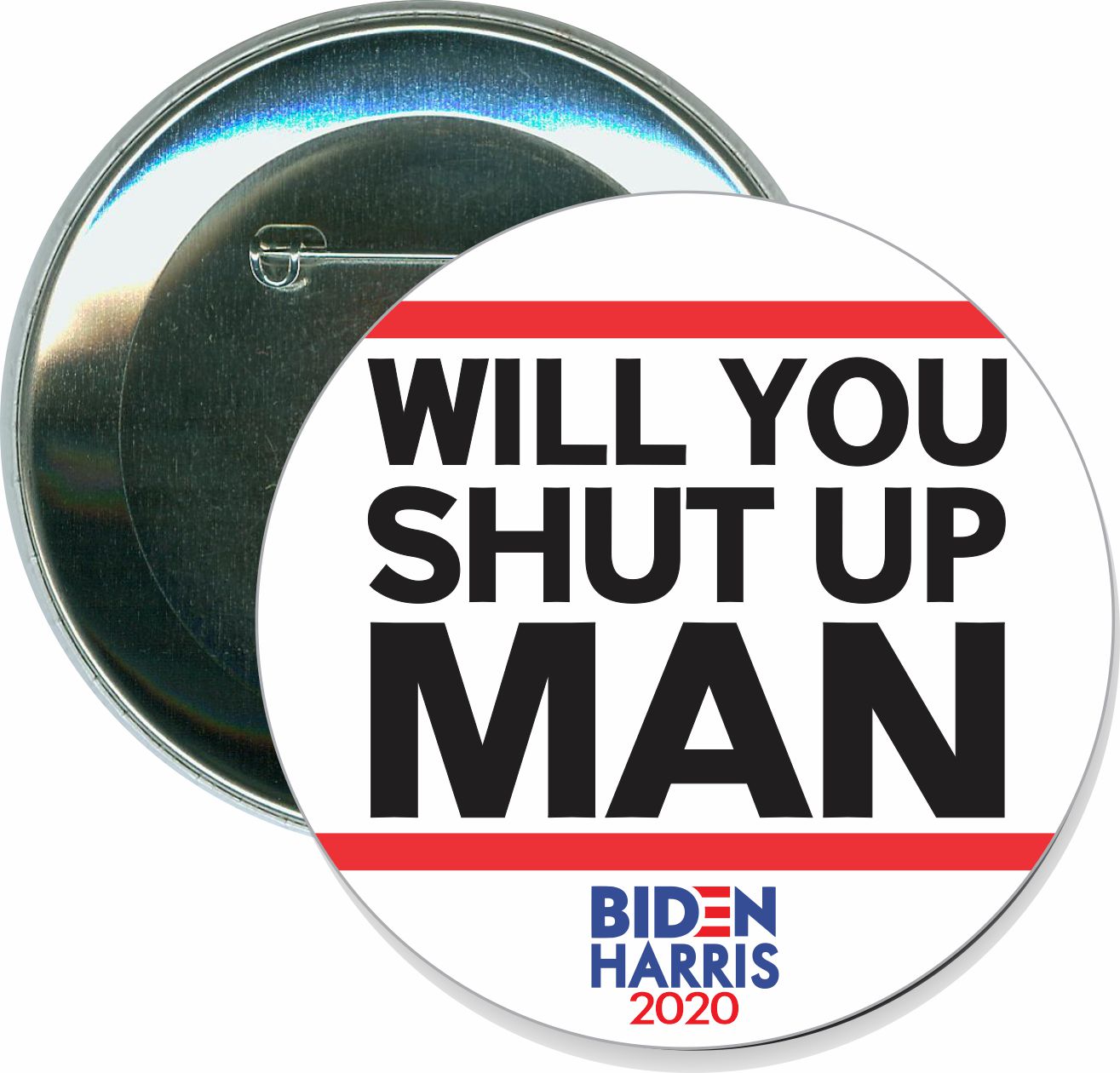 Will You Shut Up Man, Biden, Political Button