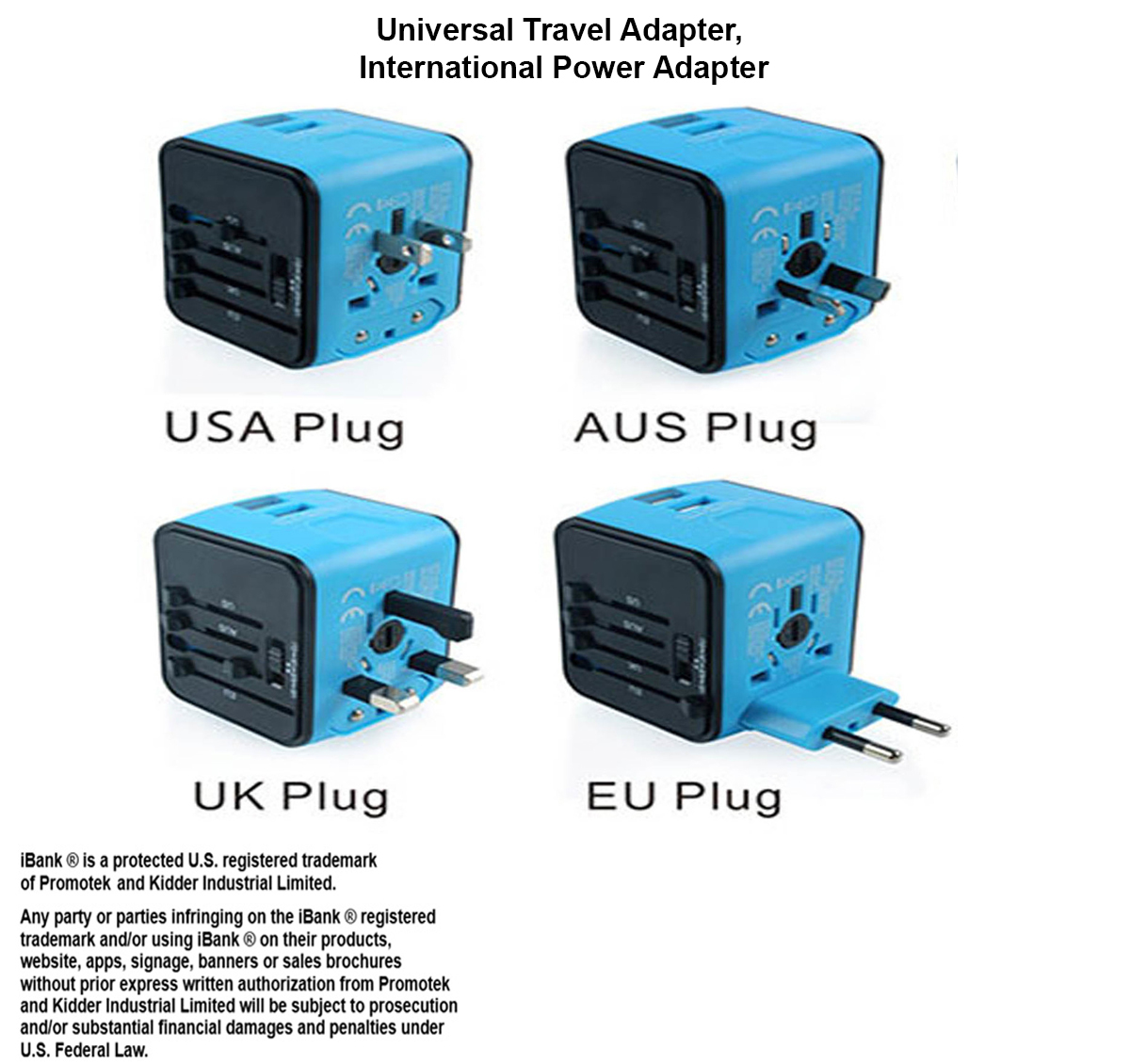 iBank ® Universal Travel Adapter, International Power Adapter 3