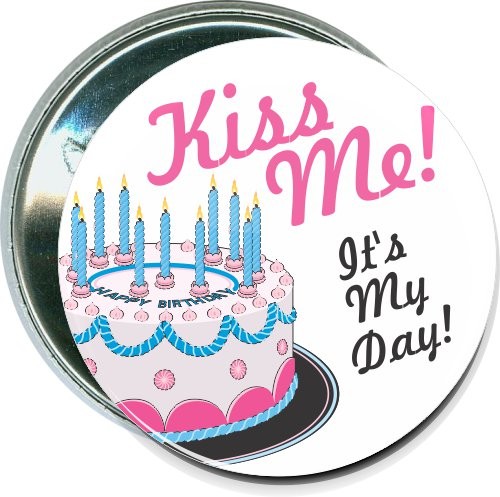 Kiss me, it's my day, Birthday Button 1