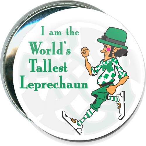 I am the World's Tallest Leprechaun, St. Patricks Day Button 2