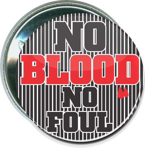 No Blood No Foul, Sports Button 2