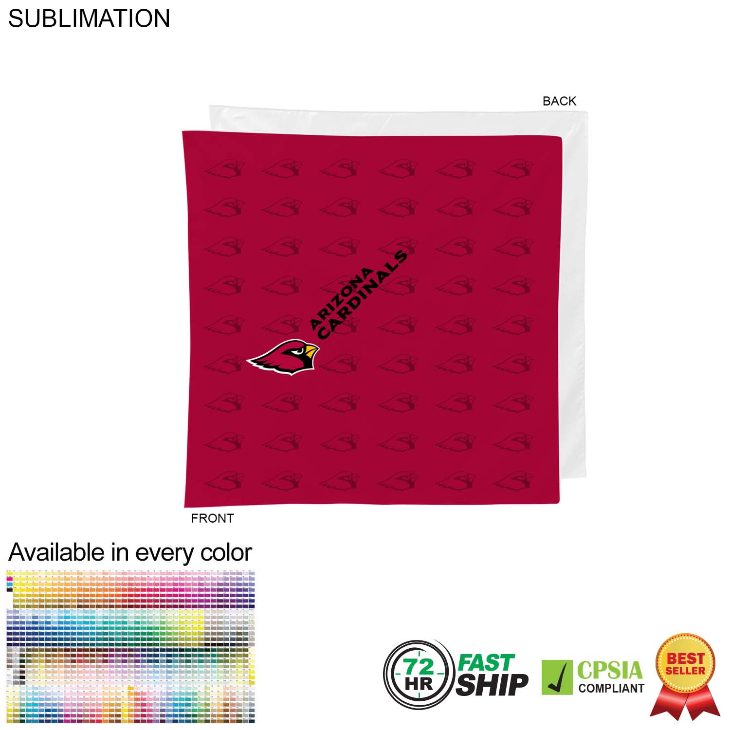 72 Hr Fast Ship - Square Bandana, 22x22, Sublimated Edge to Edge 1 side 3
