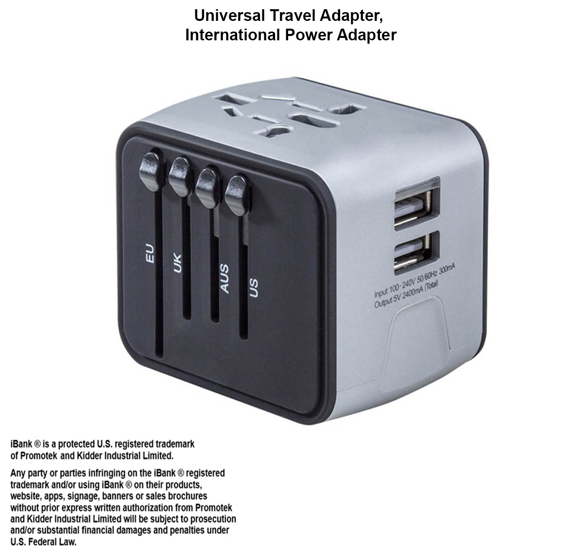 iBank ® Universal Travel Adapter, International Power Adapter 2