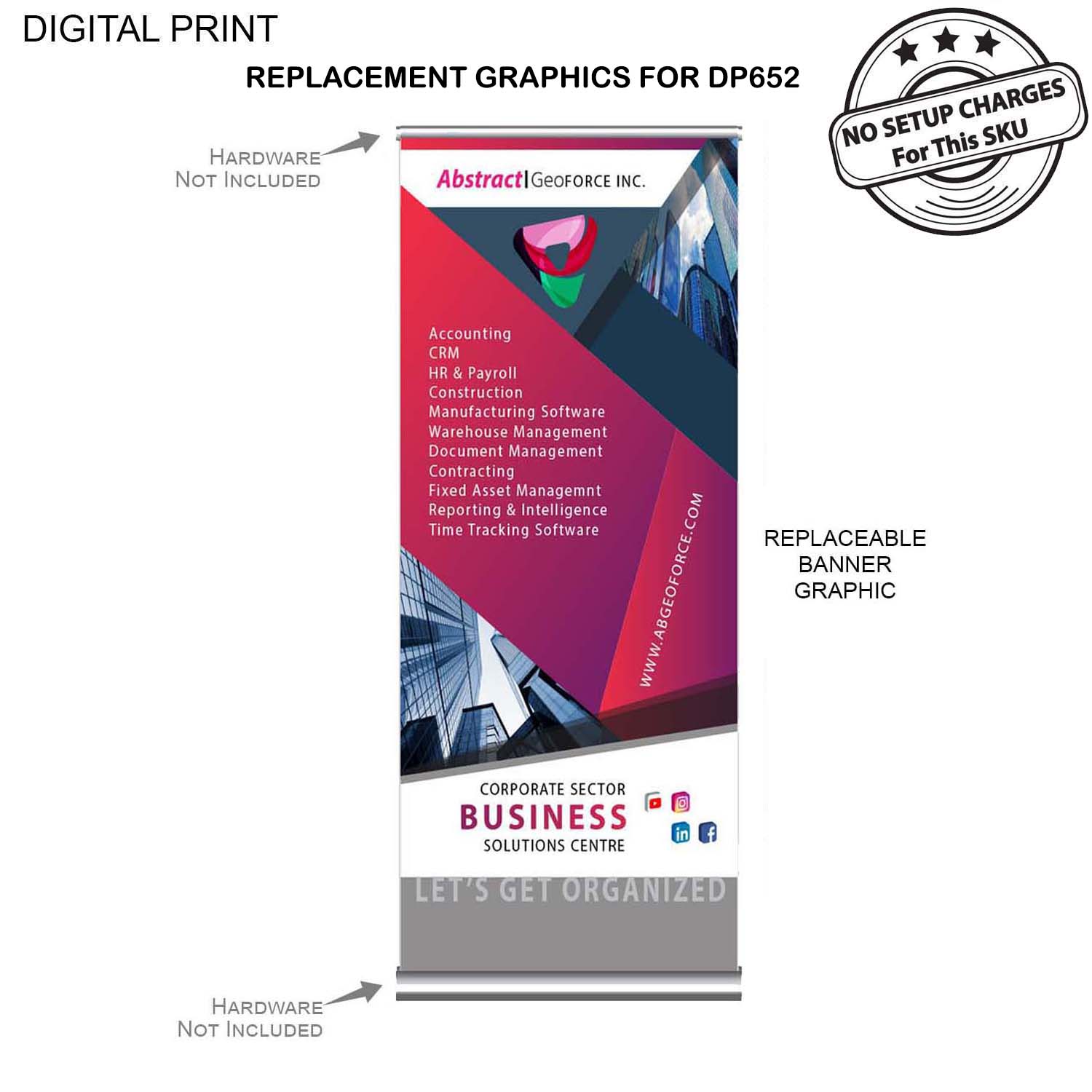 Replacement Graphics, 33.5" x 79", for Deluxe Wide Base Retractable Banner, DP652, NO SETUP CHARGE