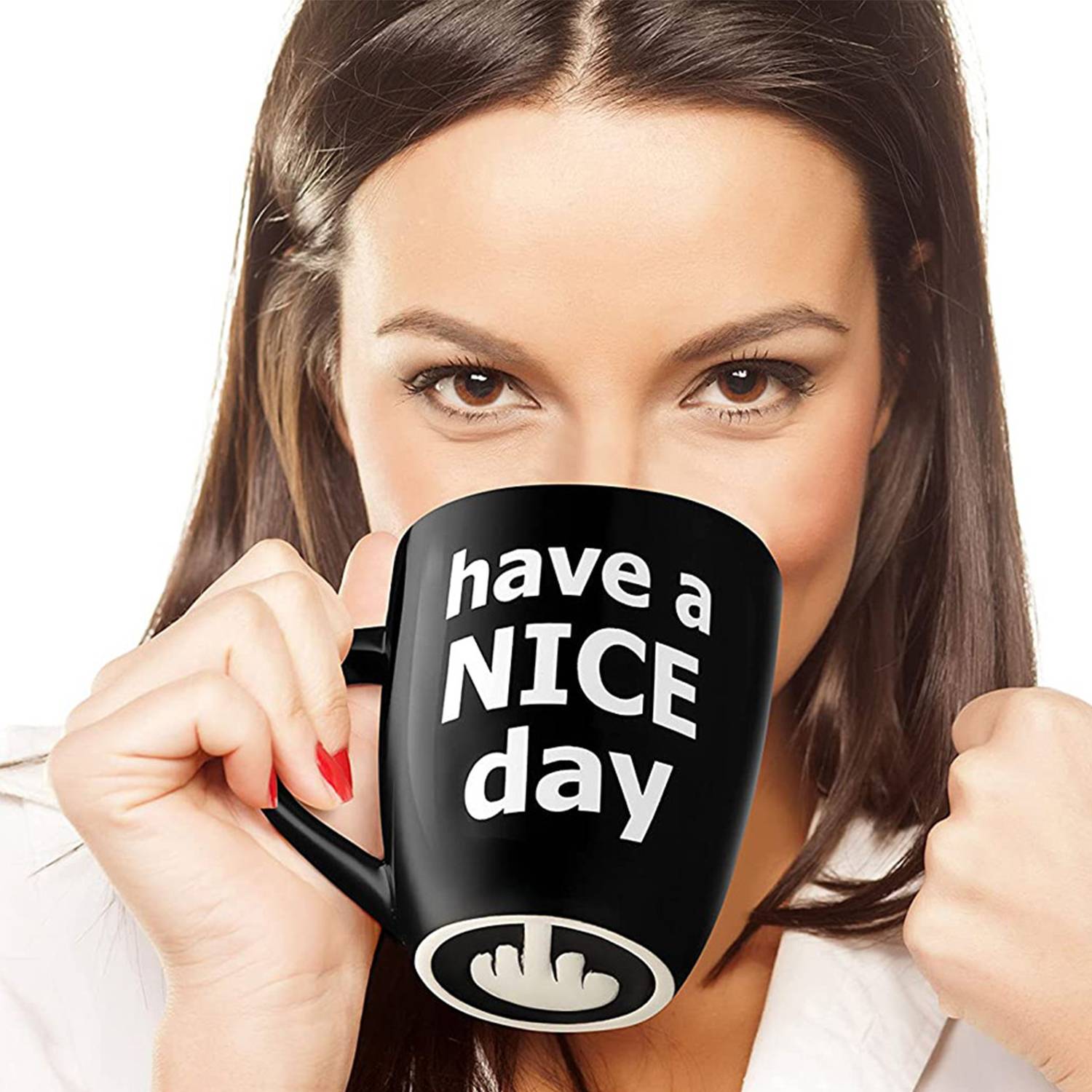 Have a Nice Day Funny Ceramic Coffee Mug 5