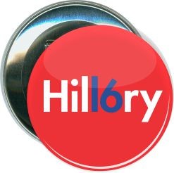 Hillary, Hil16ry, Political Button