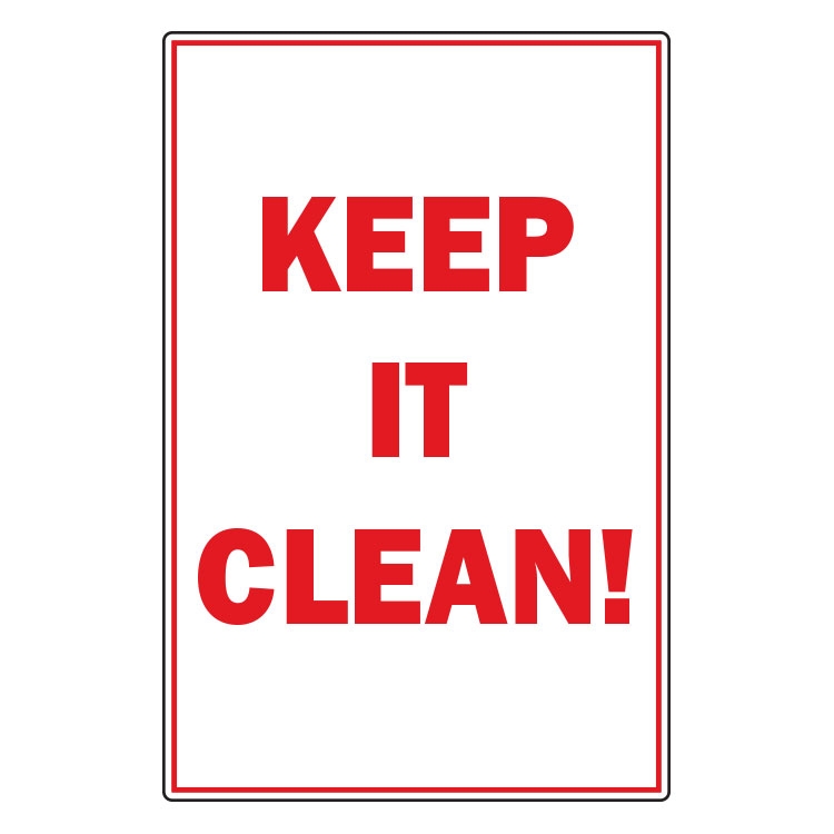 Keep It Clean Sign 12 x 18