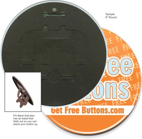 Pin/Easel Back 6 Inch Round Button 2