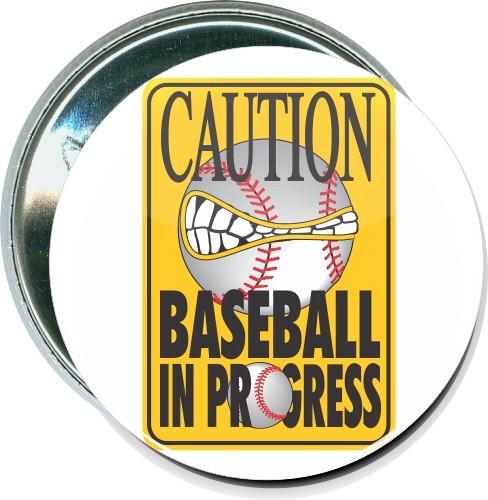 Caution, Baseball in progress, Baseball Button 1