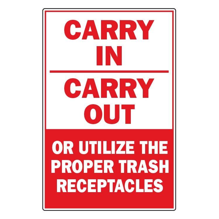 Carry In Carry Out / Use Receptacles Sign 12 x 18