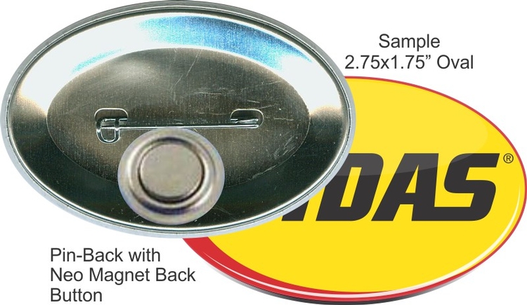 Pin-back with Neo Magnet 2 3/4 Inch X 1 3/4 Inch Oval Button 2