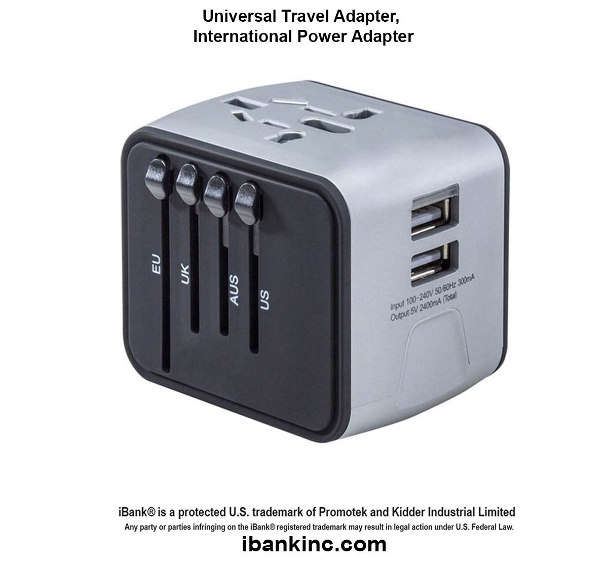 iBank ® Universal Travel Adapter, International Power Adapter 1