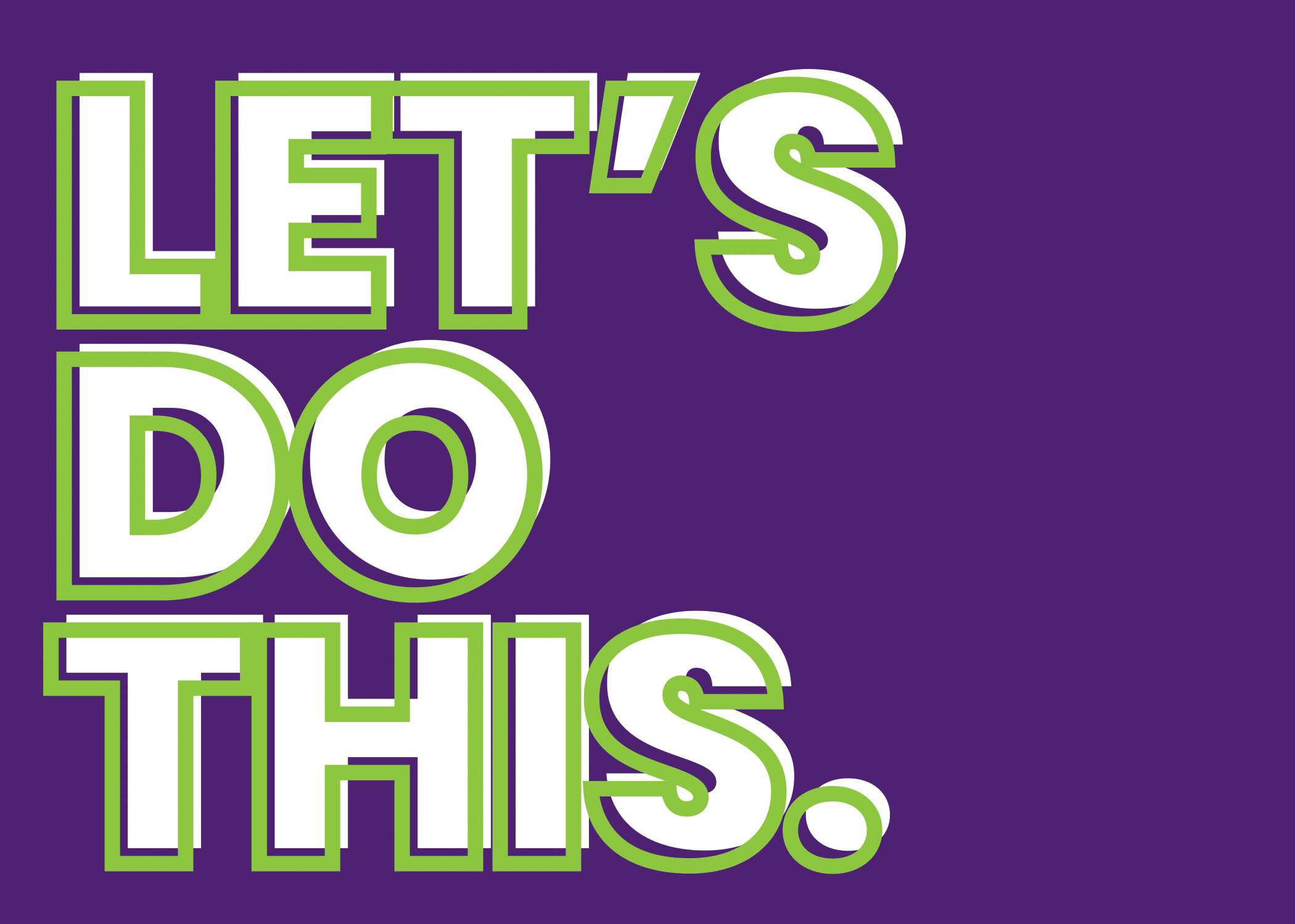 "Let's Do This" -Purple/Green Just Because Card 1