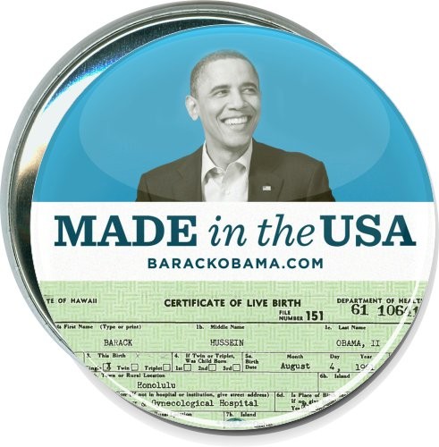 Obama, Made in the USA, Birth Certificate, Political Button