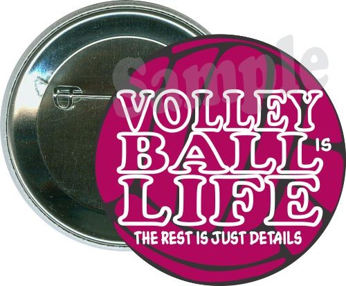Volleyball is life, The rest is just details, Volleyball Button 1