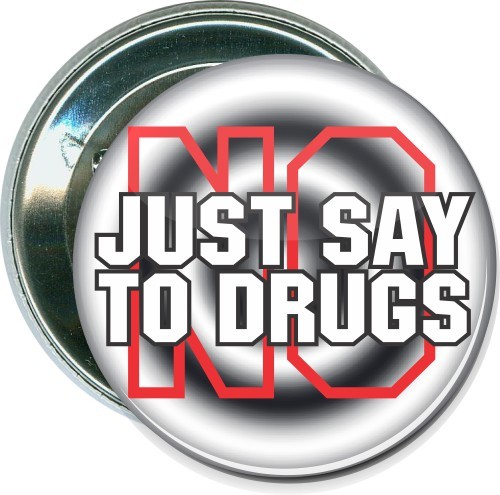 Just Say No To Drugs, Awareness Button 2