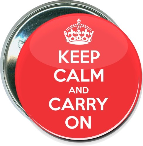 Keep Calm and Carry On, Inspirational Button 2