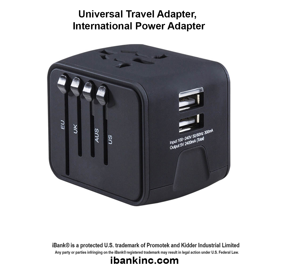 iBank ® Universal Travel Adapter, International Power Adapter 1