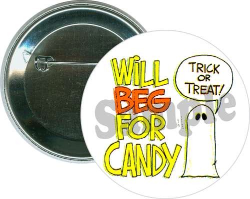 Will beg for candy, Trick or treat, Halloween Button 1