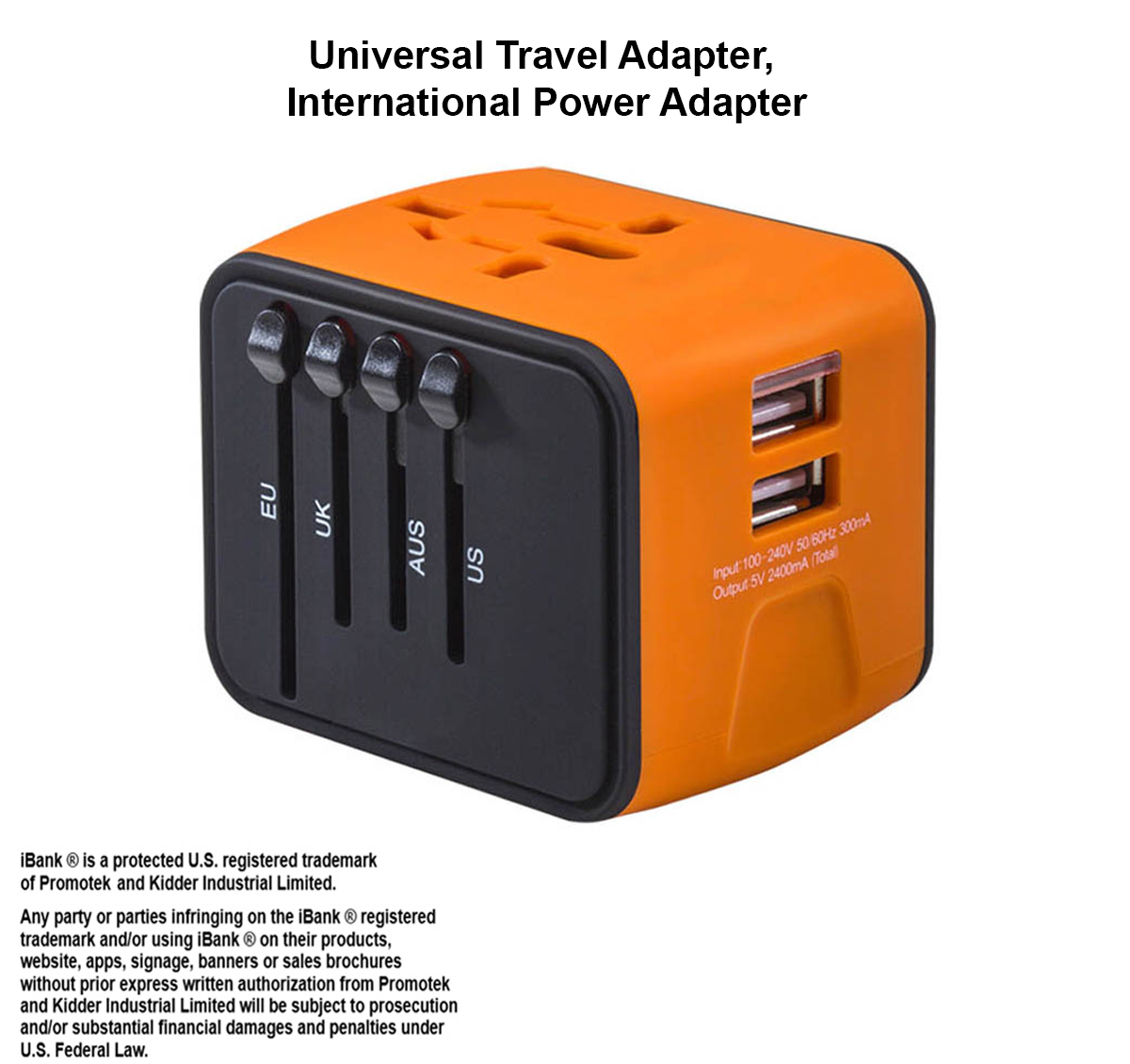 iBank ® Universal Travel Adapter, International Power Adapter 3