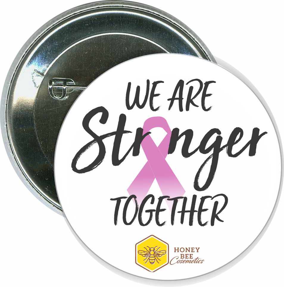 Breast Cancer, We are Stronger Together, Awareness Button 2