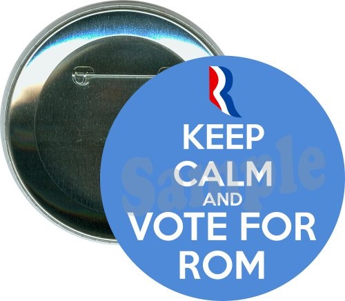 Romney, Keep Calm and Vote for Rom, Political Button