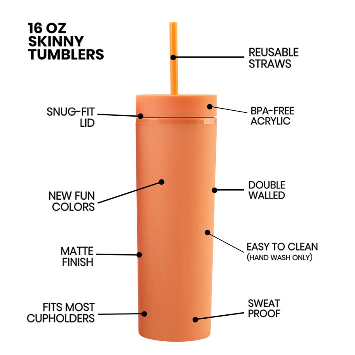 16 Oz Skinny Colored Acrylic Tumbler Double Wall 6