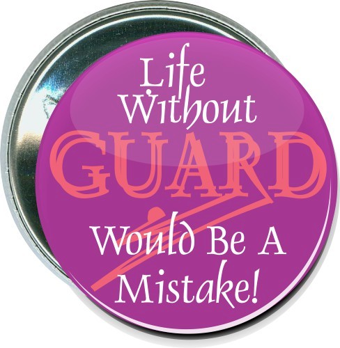 Life without guard would be a mistake, Color Guard Button 2