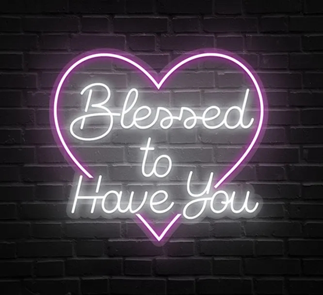 Blessed To Have You Neon Sign 2