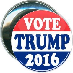 Trump, Vote Trump 2016, Political Button