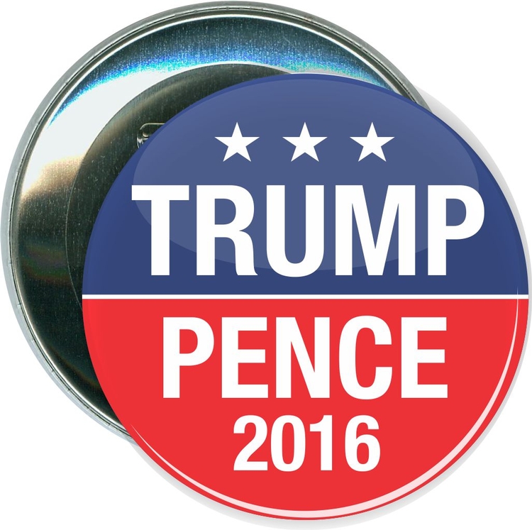 Trump, Trump and Pence 2016, Political Button 1