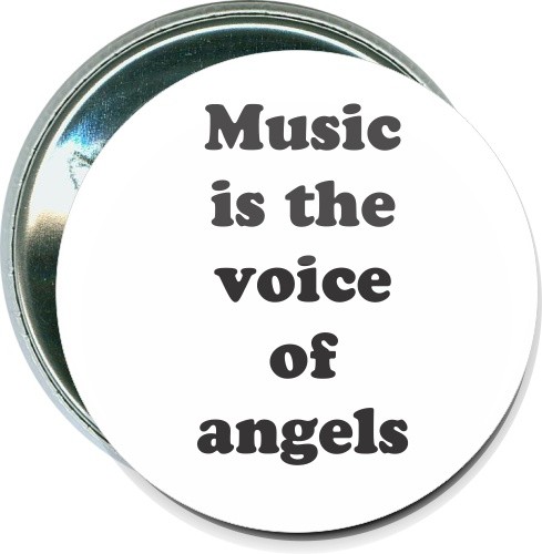 Music is the voice of angles, Music Button 2