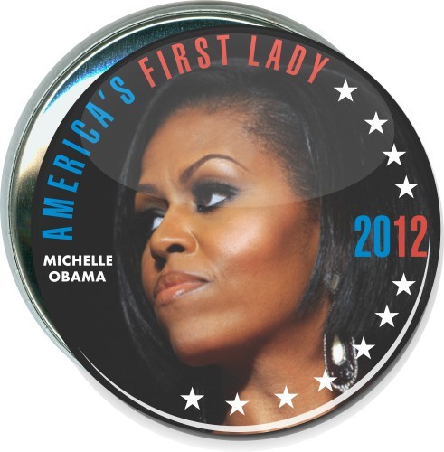 Michelle Obama, America's First Lady 2012, Political Button