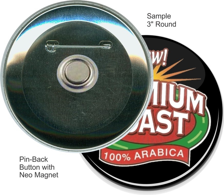 Pin-back with Neo Magnet 3 Inch Round Button 1