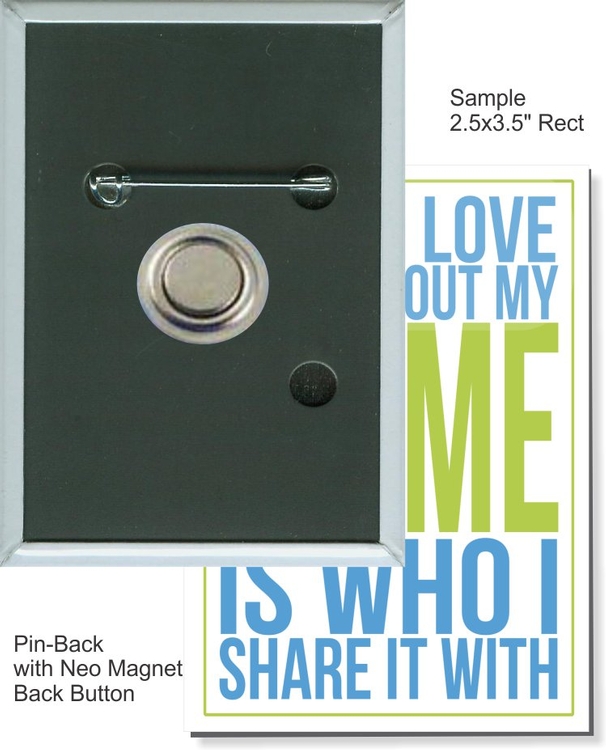 Pin-back with Neo Magnet 2 1/2 Inch X 3 1/2 Inch Rectangular Button 2