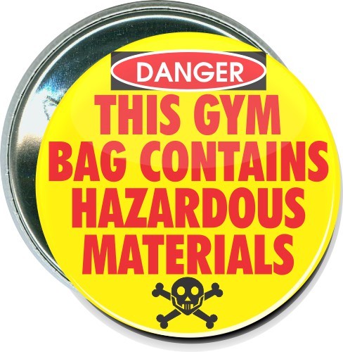 Danger, This gym bag contains hazardous material, Sports Button 1