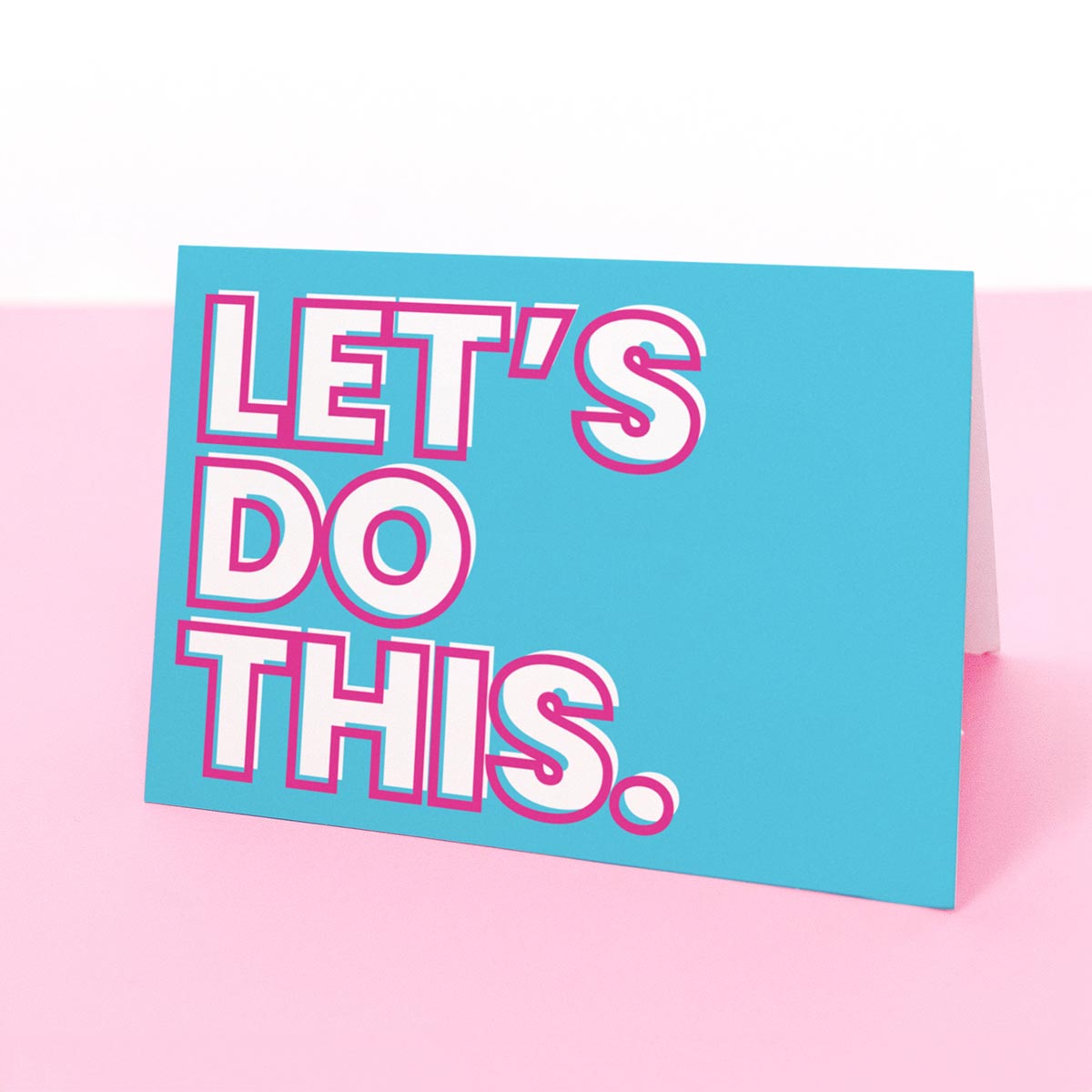 "Let's Do This" -Turquoise/Pink Just Because Card 3