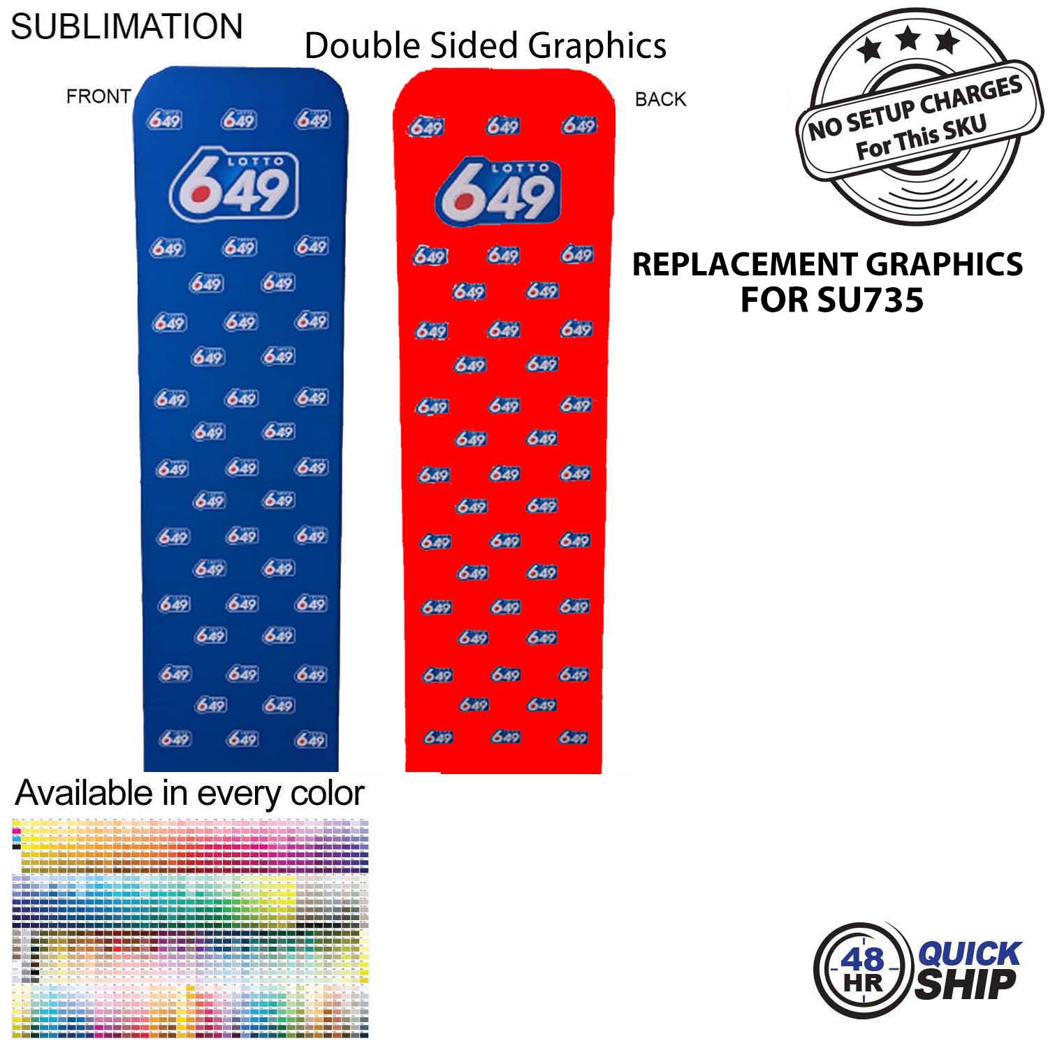48 Hr Quick Ship - Replacement Graphics Double Sided 2'W x 90"H EuroFit Tension Fabric Slip on cover