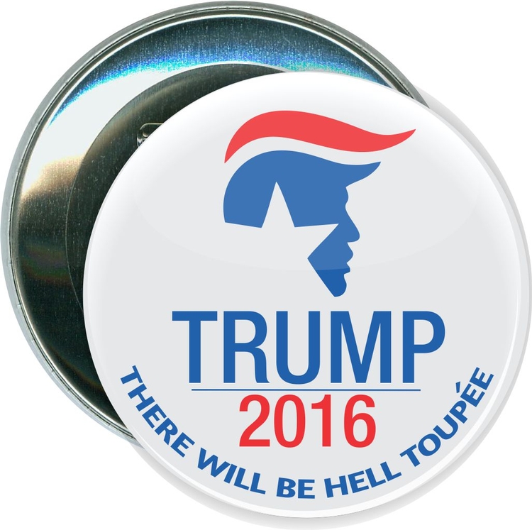 Trump, Hell Toupee, Political Button 1