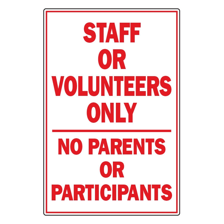 Staff or Volunteers Only Sign 12 x 18