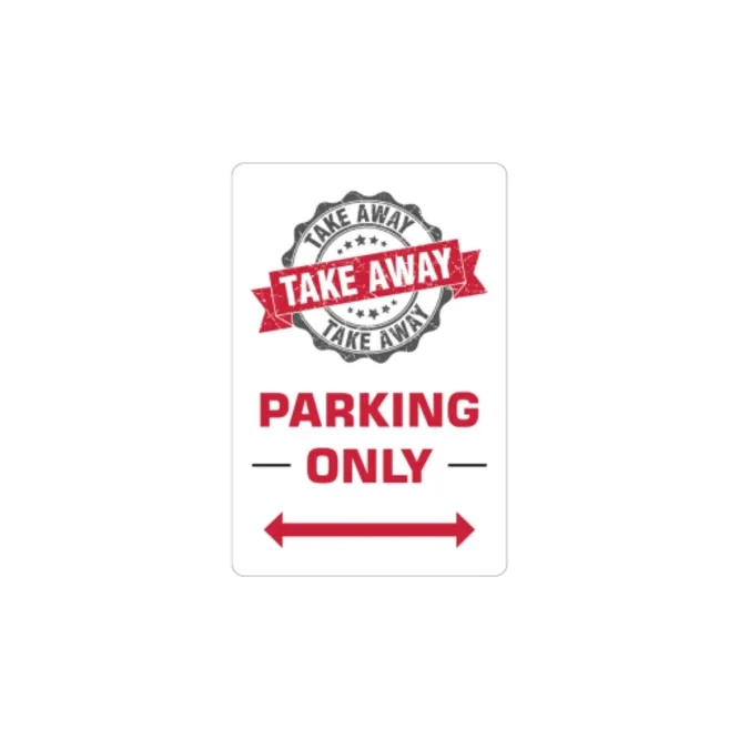 Take Away Parking Only Signs (1ft x 1ft) SQFT 1