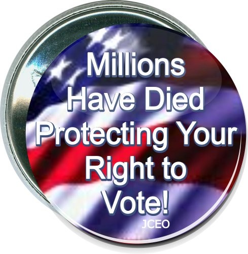 Millions have died, Right to vote Political Button