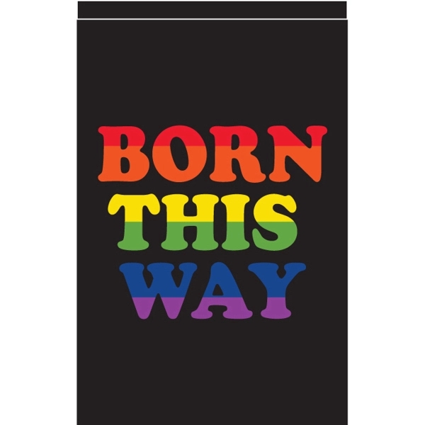 Born This Way Deluxe Garden Flag 2