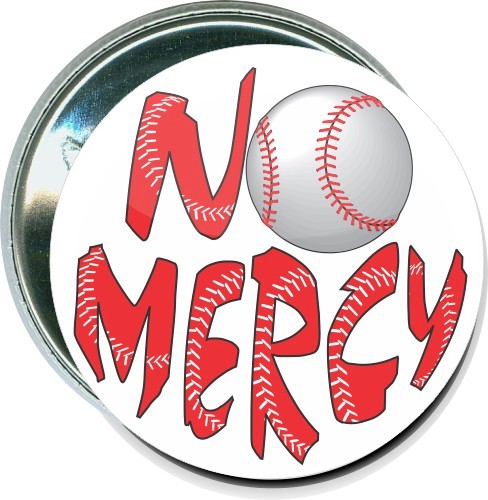 No mercy, Baseball Button 2